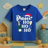 Prosec Ho Ho Ho Funny Presecco Christmas Vacation Meaningful Gift Toddler T-Shirt thumb 3