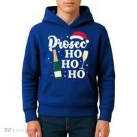 Prosec Ho Ho Ho Funny Presecco Christmas Vacation Meaningful Gift Kids Hoodie thumb 4