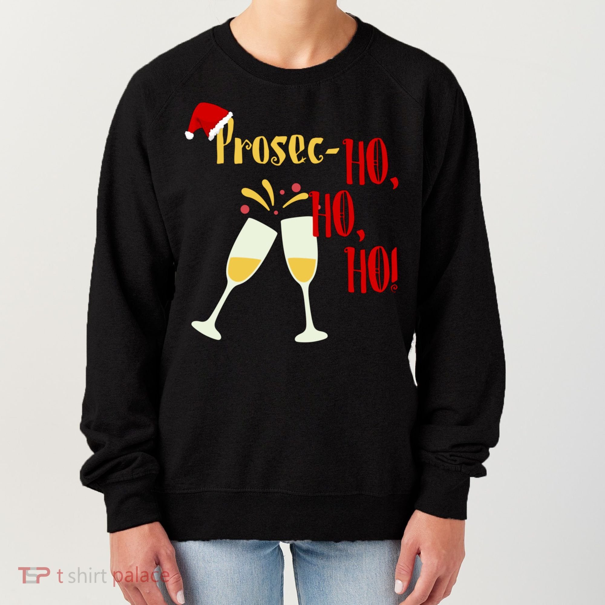 Prosec Ho Ho Ho Funny Wine Lover Christmas Celebration Women's Sweatshirt