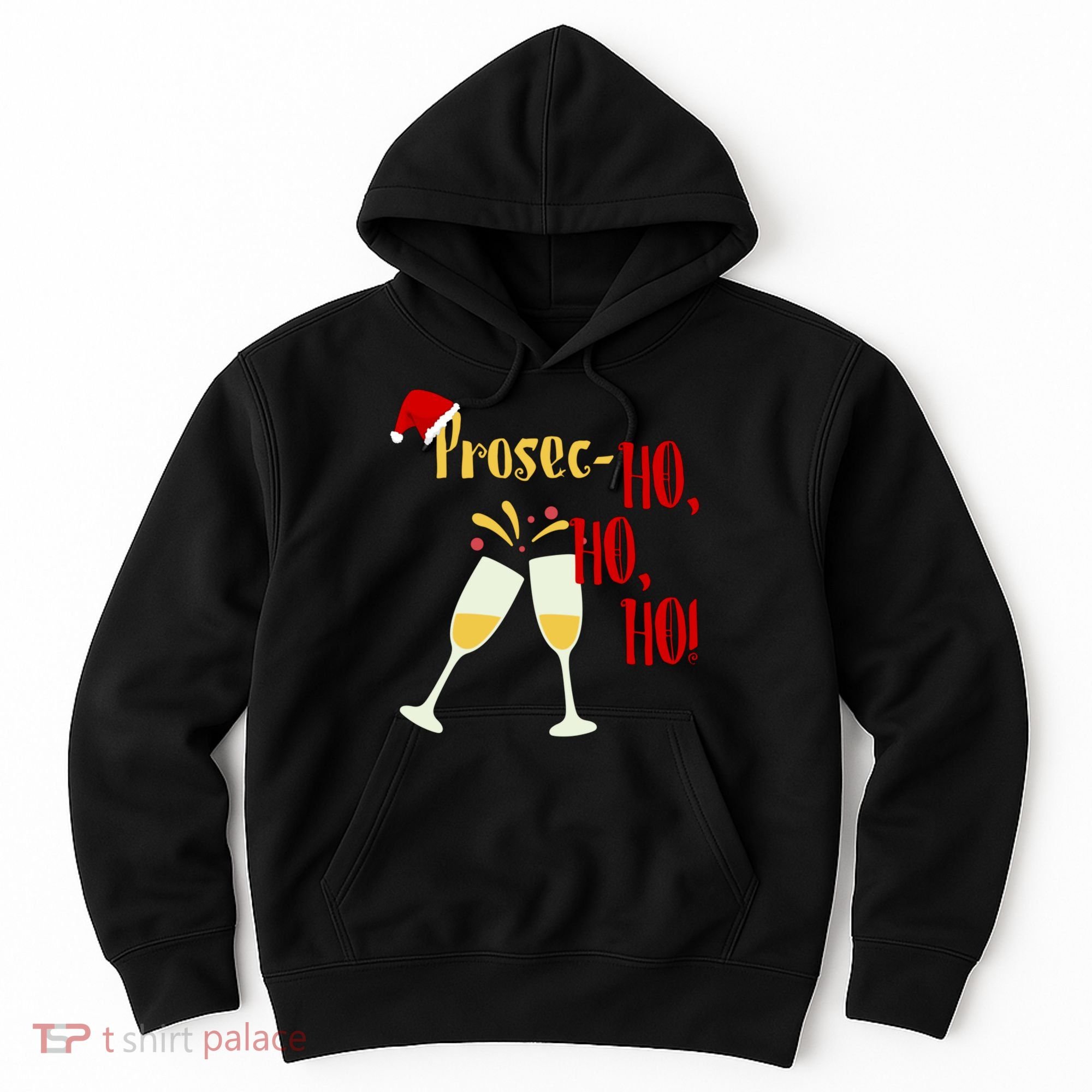 Prosec Ho Ho Ho Funny Wine Lover Christmas Celebration Hoodie