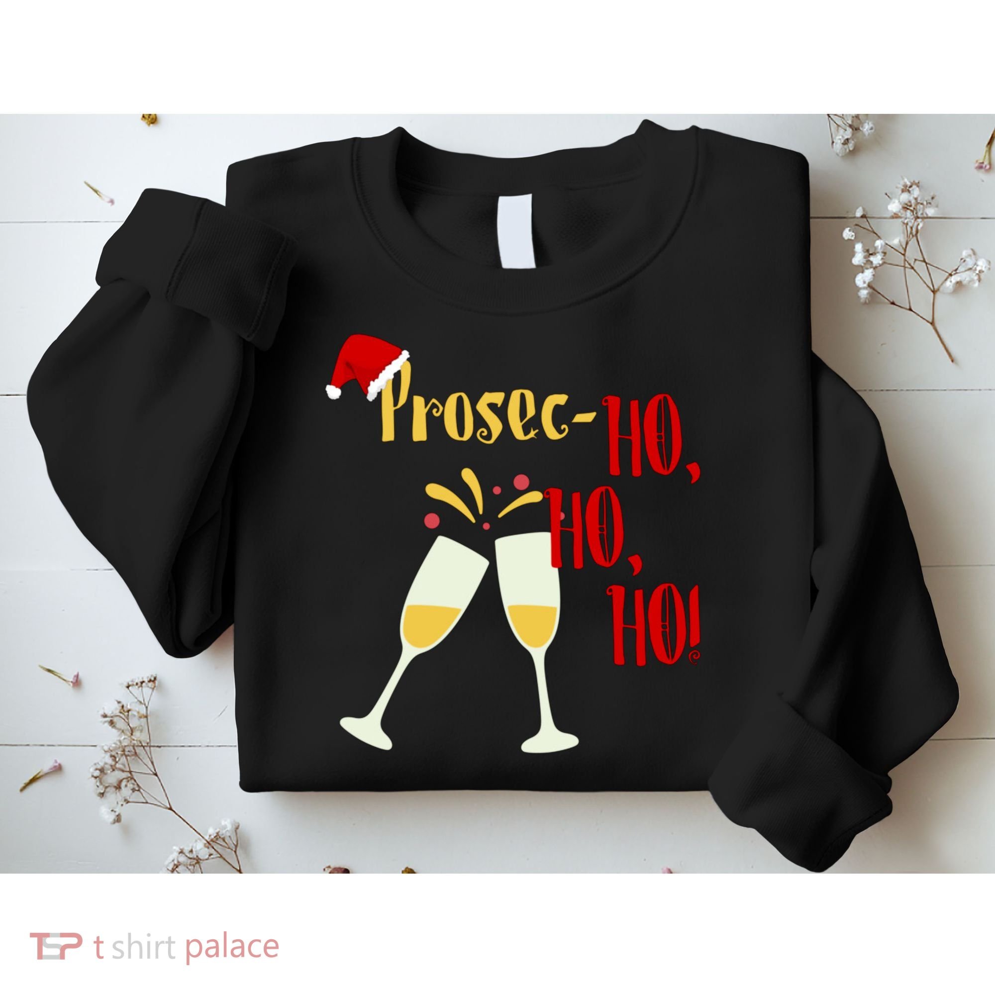 Prosec Ho Ho Ho Funny Wine Lover Christmas Celebration Sweatshirt