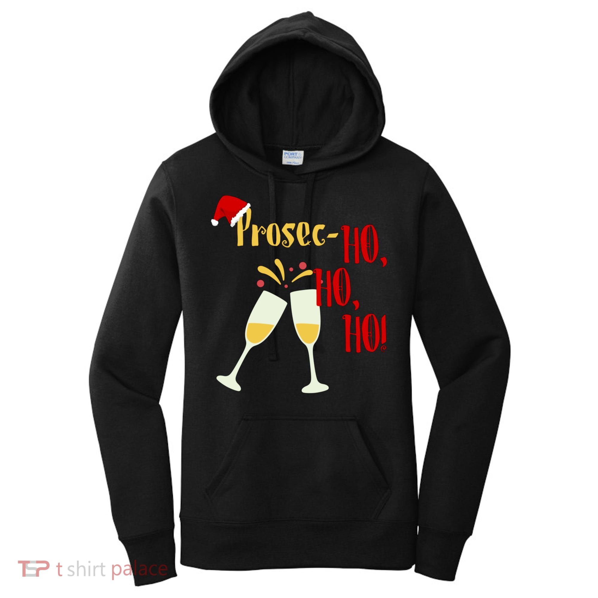 Prosec Ho Ho Ho Funny Wine Lover Christmas Celebration Women's Hoodie
