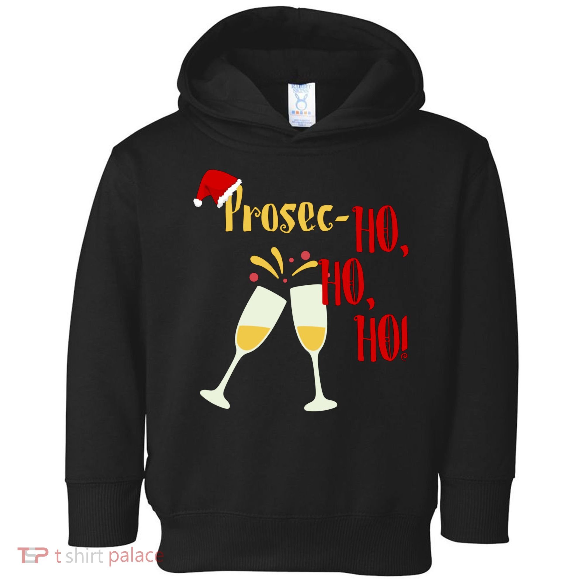 Prosec Ho Ho Ho Funny Wine Lover Christmas Celebration Toddler Hoodie