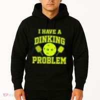 Pickleball Humor I Have A Dinking Problem Funny Hoodie thumb 2