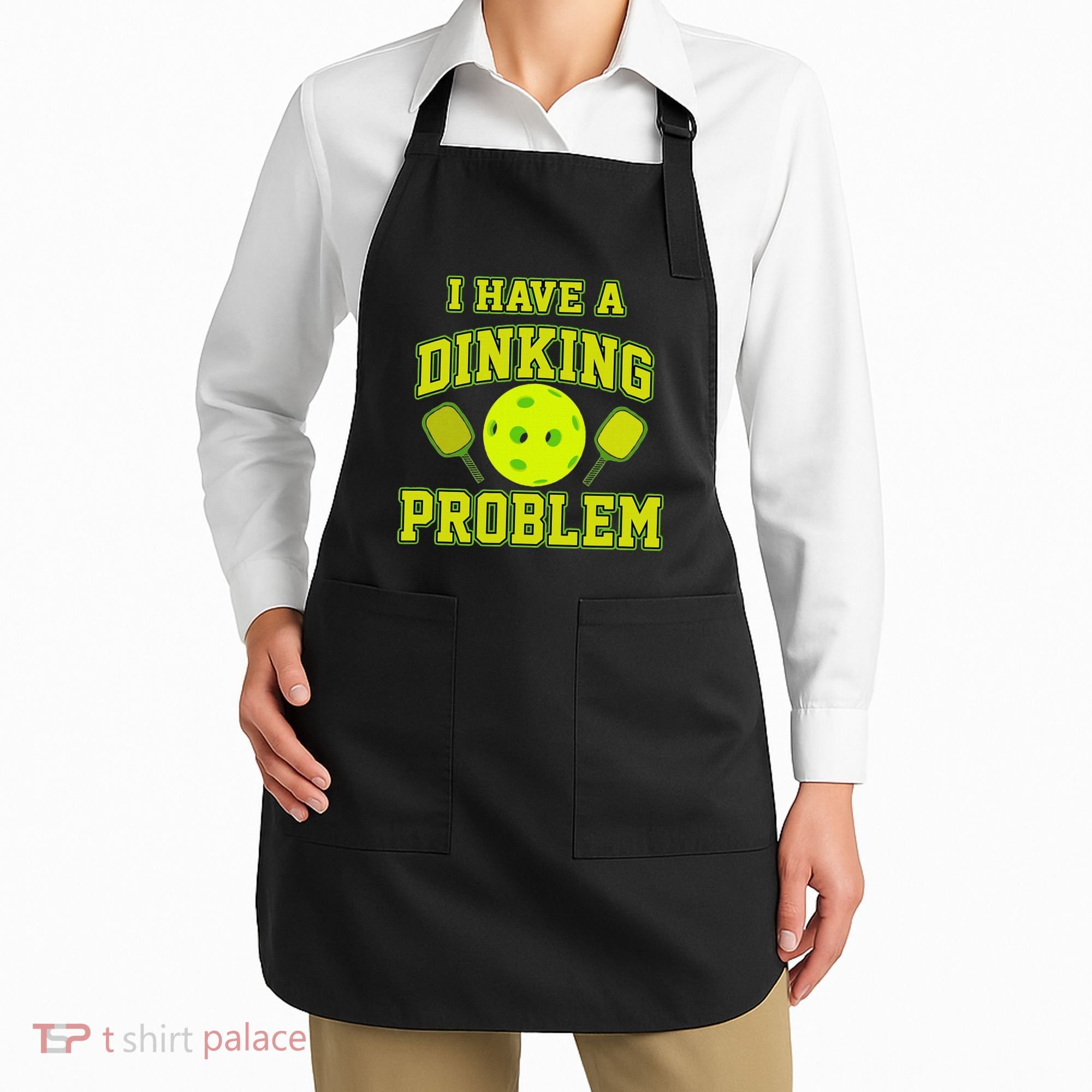 Pickleball Humor I Have A Dinking Problem Funny Apron