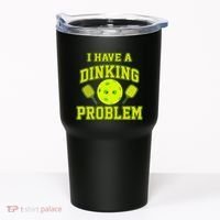 Pickleball Humor I Have A Dinking Problem Funny Tumbler thumb 0