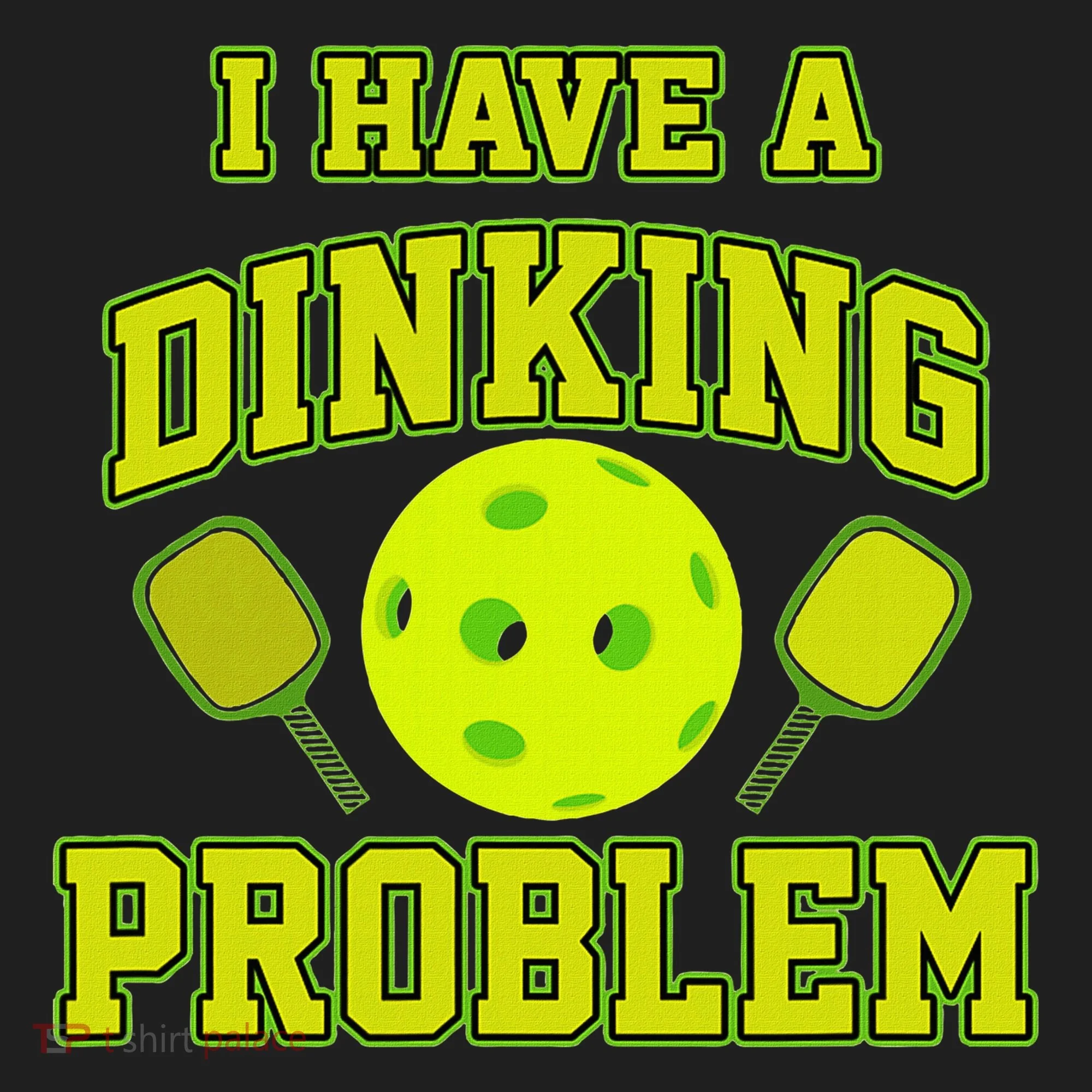 Pickleball Humor I Have A Dinking Problem Funny Tumbler