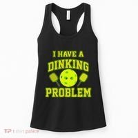 Pickleball Humor I Have A Dinking Problem Funny Women's Tank Top thumb 0