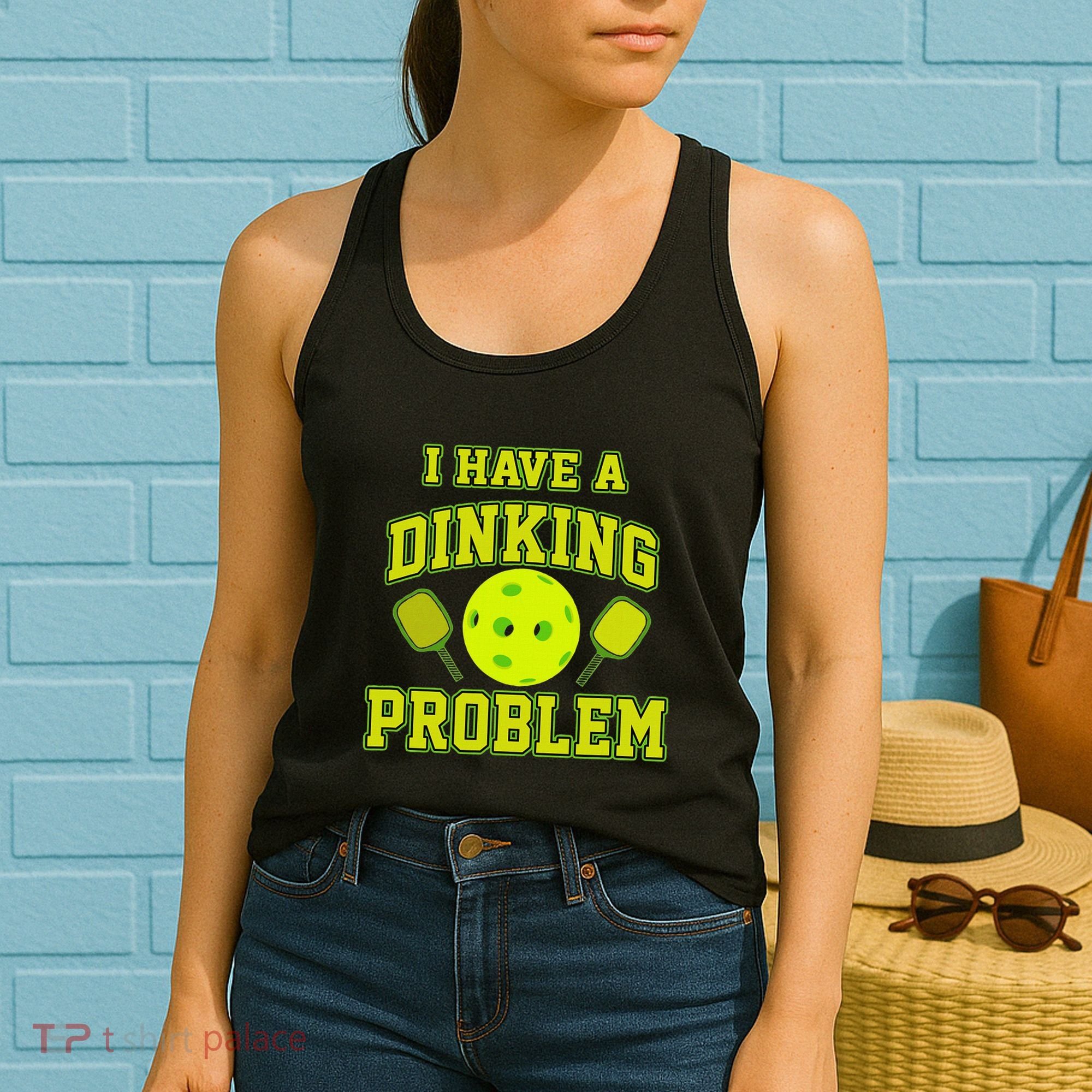 Pickleball Humor I Have A Dinking Problem Funny Women's Tank Top