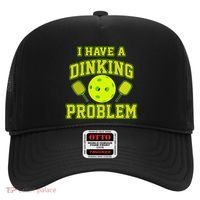 Pickleball Humor I Have A Dinking Problem Funny Hat thumb 0