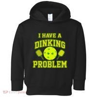 Pickleball Humor I Have A Dinking Problem Funny Toddler Hoodie thumb 0