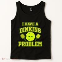 Pickleball Humor I Have A Dinking Problem Funny Tank Top thumb 2