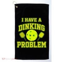 Pickleball Humor I Have A Dinking Problem Funny Golf Towel thumb 0