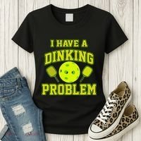 Pickleball Humor I Have A Dinking Problem Funny Women's T-Shirt thumb 3