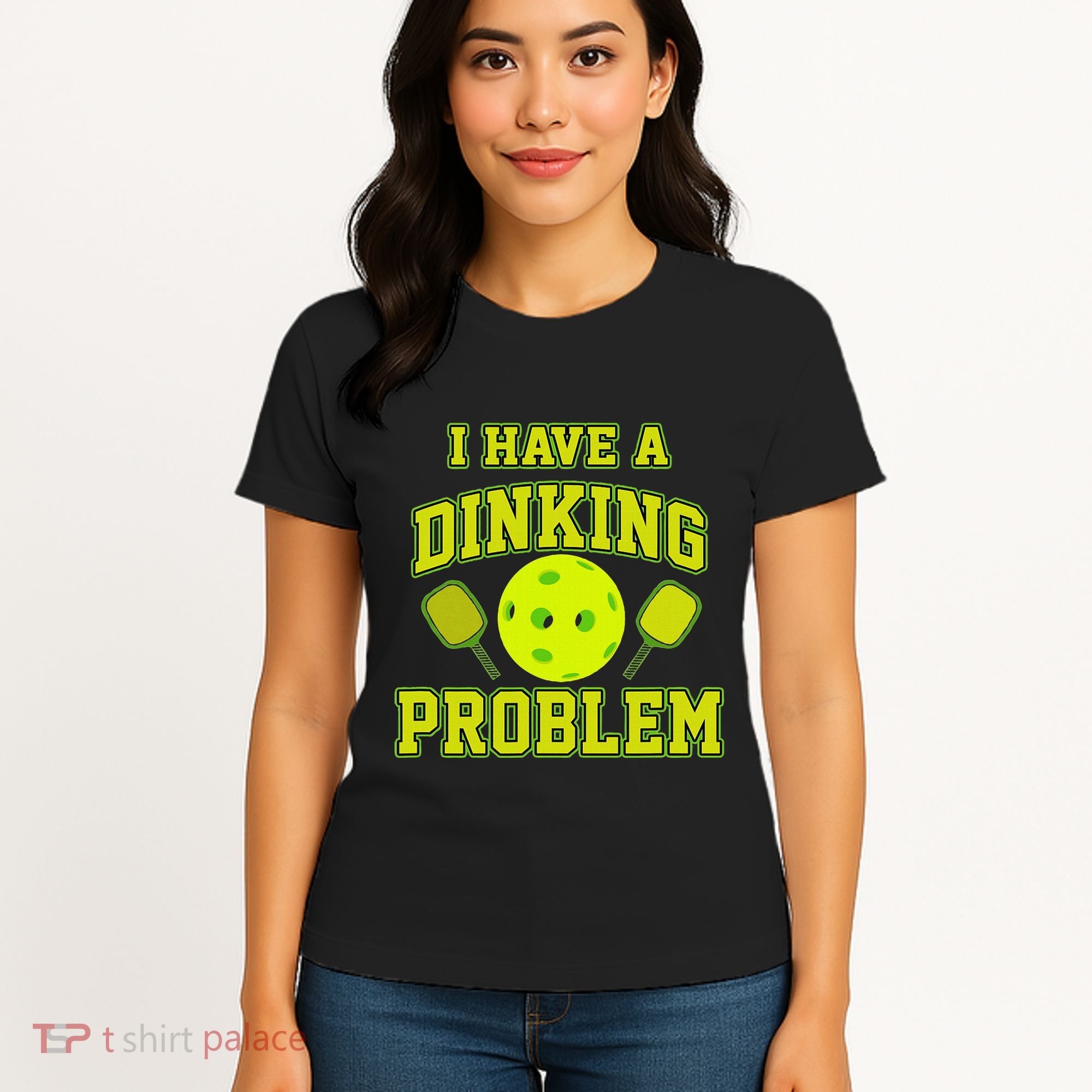 Pickleball Humor I Have A Dinking Problem Funny Women's T-Shirt