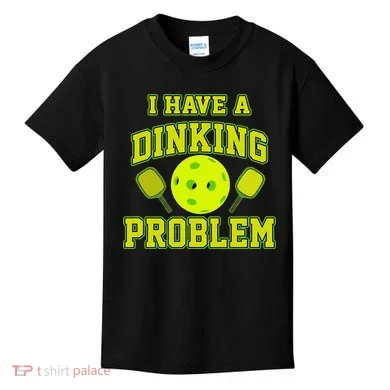 Pickleball Humor I Have A Dinking Problem Funny Kids T-Shirt