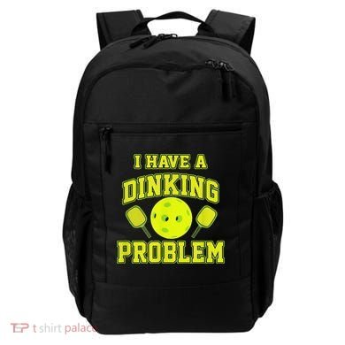 Pickleball Humor I Have A Dinking Problem Funny Backpack