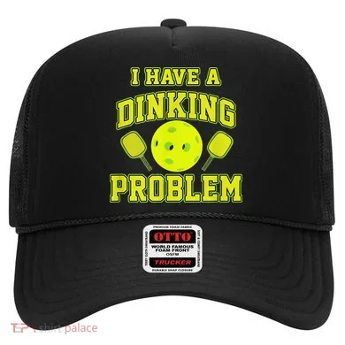 Pickleball Humor I Have A Dinking Problem Funny Hat