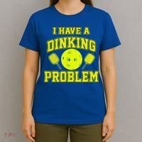 Pickleball Humor I Have A Dinking Problem Funny T-Shirt thumb 4