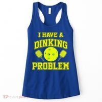 Pickleball Humor I Have A Dinking Problem Funny Women's Tank Top thumb 0