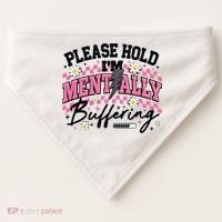 Please Hold I'm Mentally Buffering Funny Mental Health USA-Made Doggie Bandana thumb 0