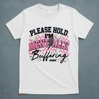 Please Hold I'm Mentally Buffering Funny Mental Health T-Shirt thumb 5