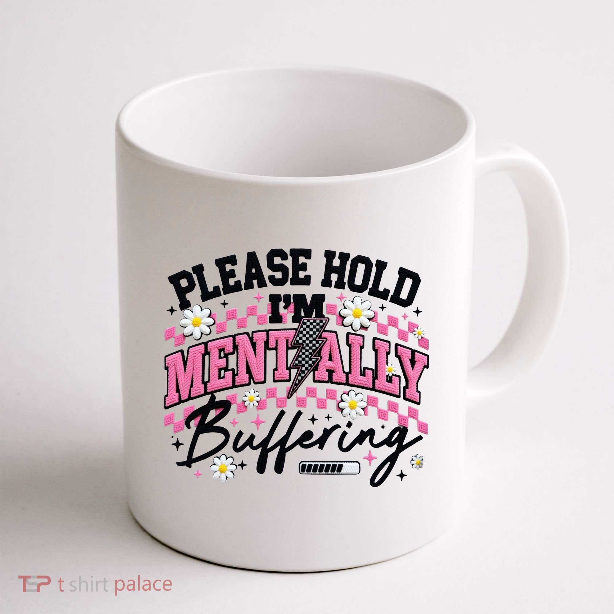 Please Hold I'm Mentally Buffering Funny Mental Health Coffee Mug