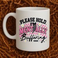 Please Hold I'm Mentally Buffering Funny Mental Health Coffee Mug thumb 2