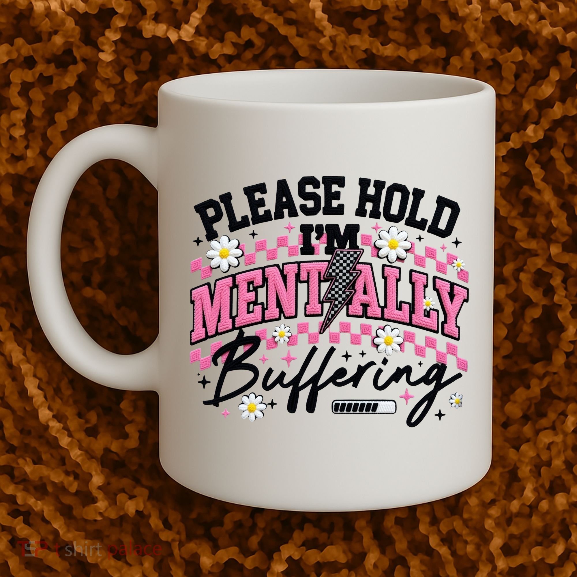 Please Hold I'm Mentally Buffering Funny Mental Health Coffee Mug