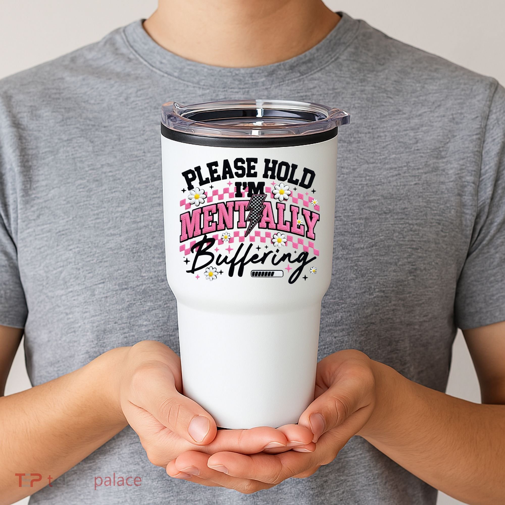 Please Hold I'm Mentally Buffering Funny Mental Health Tumbler