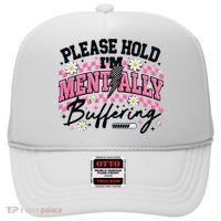 Please Hold I'm Mentally Buffering Funny Mental Health Hat thumb 0