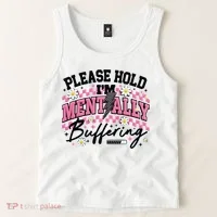 Please Hold I'm Mentally Buffering Funny Mental Health Tank Top thumb 2