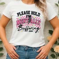 Please Hold I'm Mentally Buffering Funny Mental Health Women's T-Shirt thumb 2
