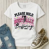 Please Hold I'm Mentally Buffering Funny Mental Health Women's T-Shirt thumb 3