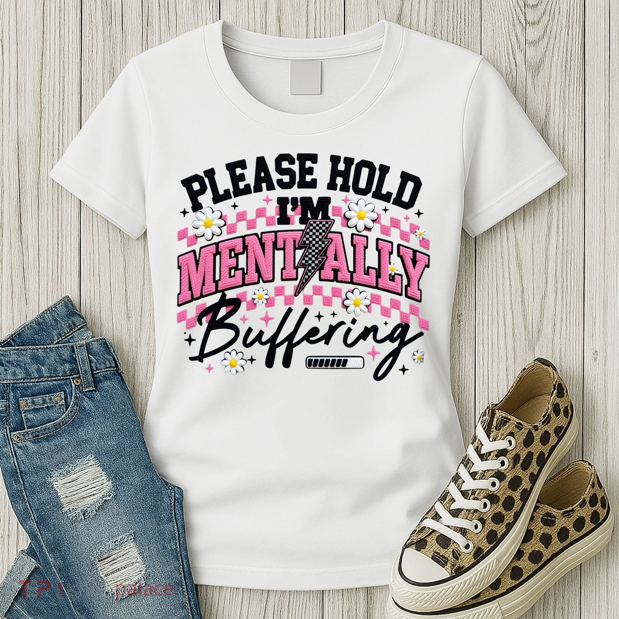 Please Hold I'm Mentally Buffering Funny Mental Health Women's T-Shirt
