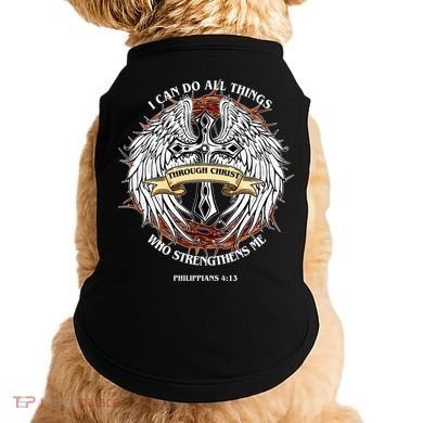 Philippians 4 13 I Can Do All Things Strengthens Me Doggie Tank