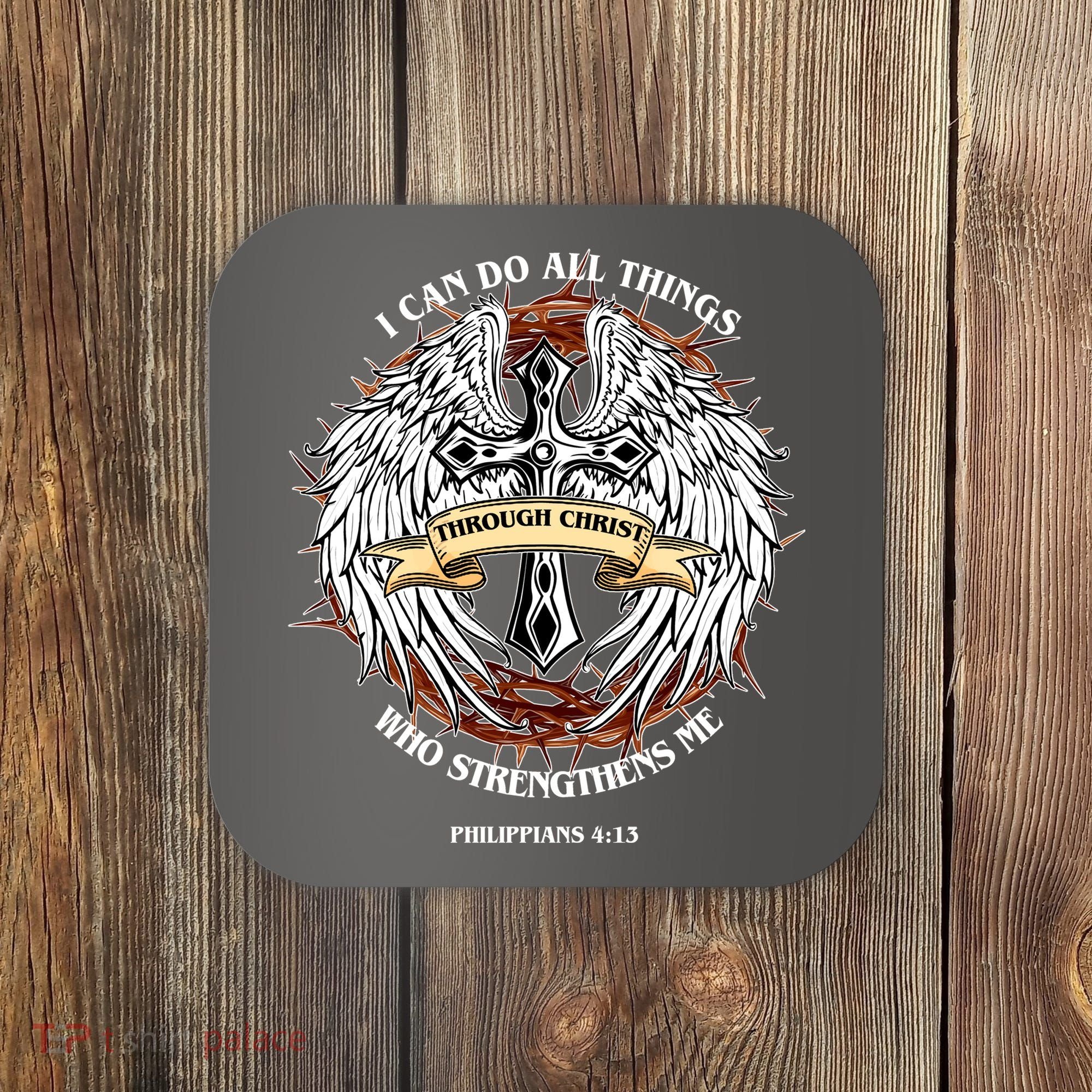 Philippians 4 13 I Can Do All Things Strengthens Me Coaster