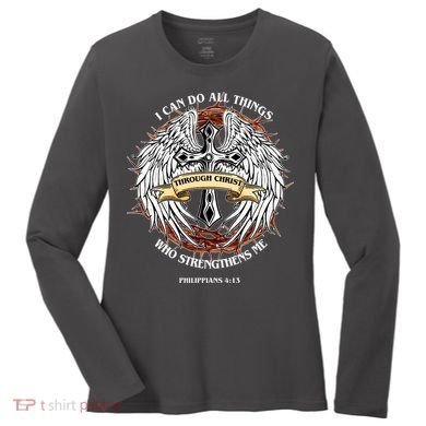 Philippians 4 13 I Can Do All Things Strengthens Me Women's Long Sleeve Shirt