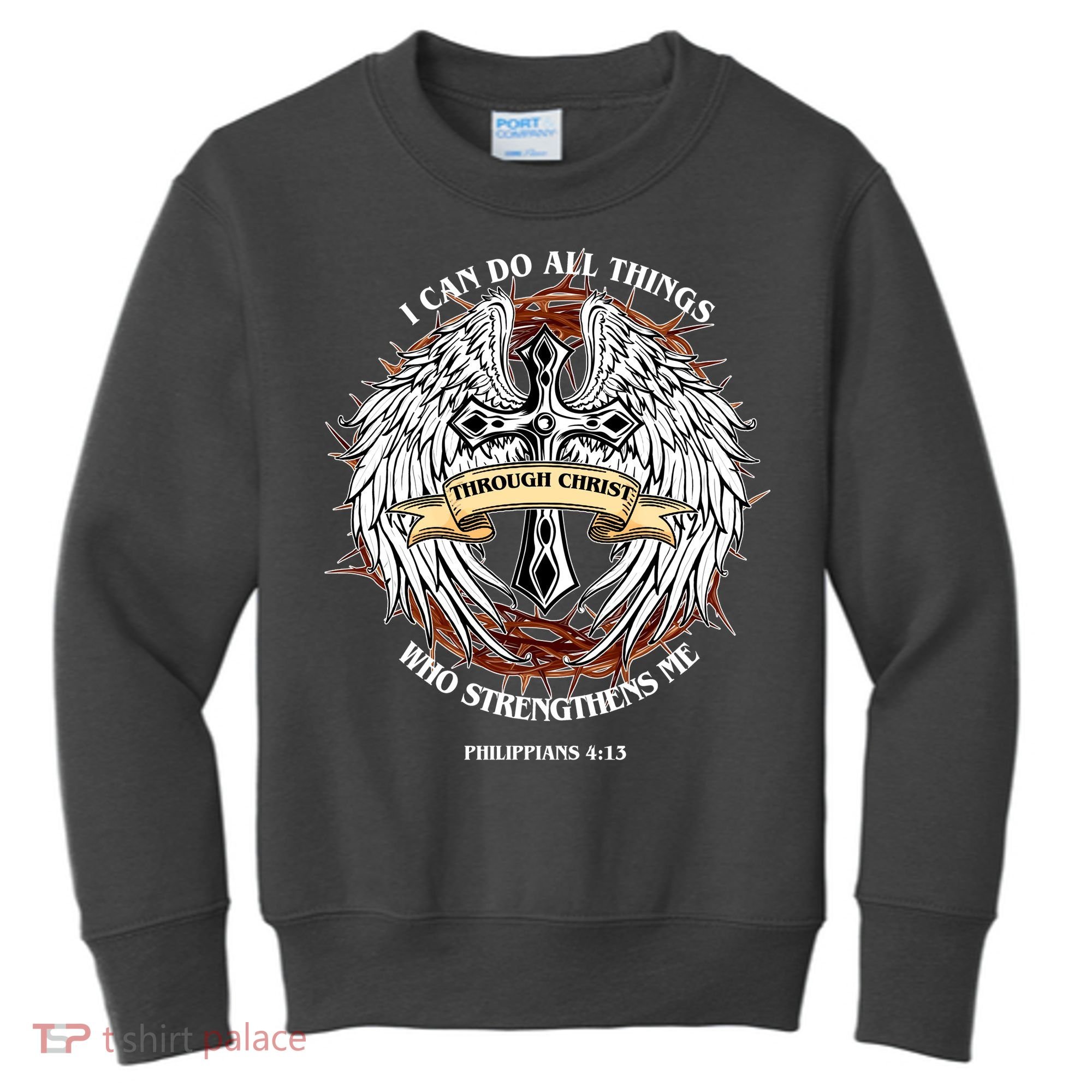 Philippians 4 13 I Can Do All Things Strengthens Me Kids Sweatshirt