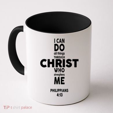 Philippians 4:13 I Can Do All Thing Through Christ Coffee Mug