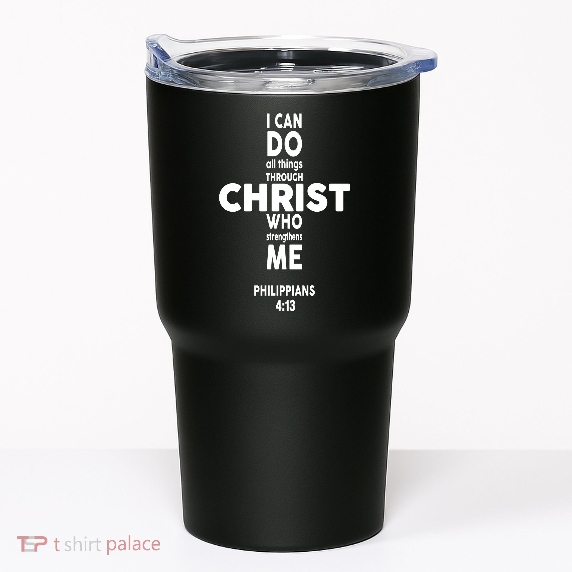 Philippians 4:13 I Can Do All Thing Through Christ Tumbler