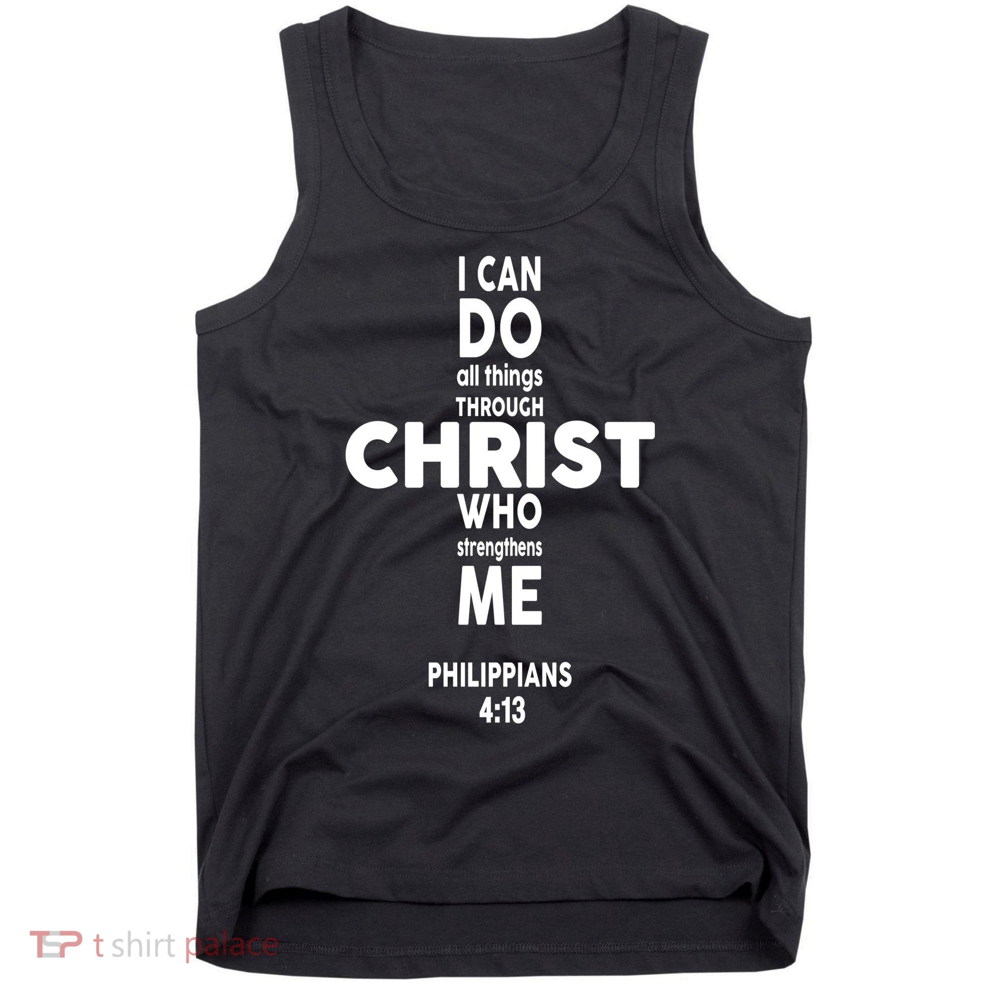 Philippians 4:13 I Can Do All Thing Through Christ Tank Top