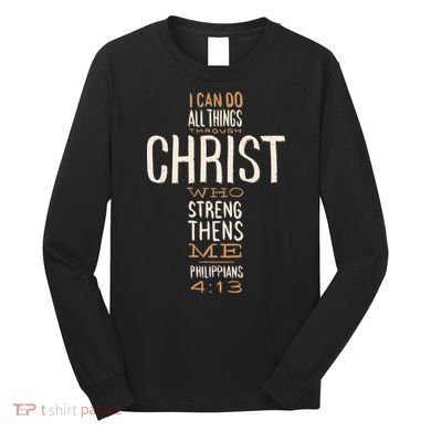 Philippians Bible Quote Cross Long Sleeve Shirt