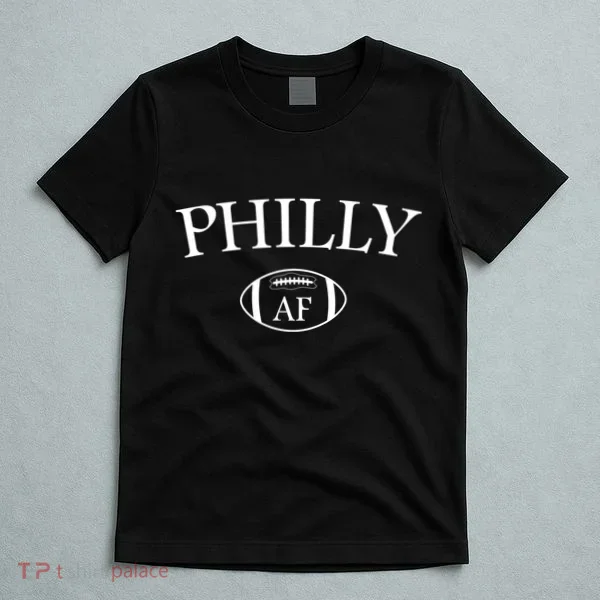 Philly AF T-Shirt