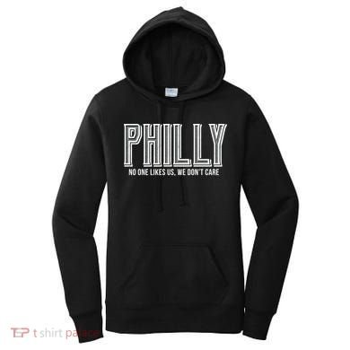 Philly Fan No One Likes Us We Don't Care Women's Hoodie