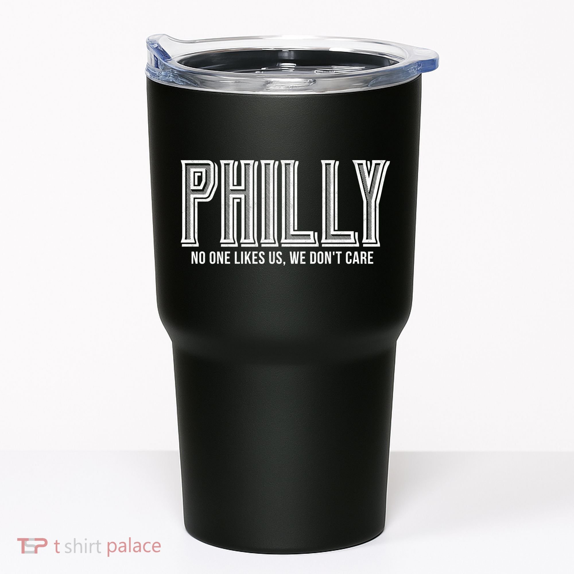 Philly Fan No One Likes Us We Don't Care Tumbler