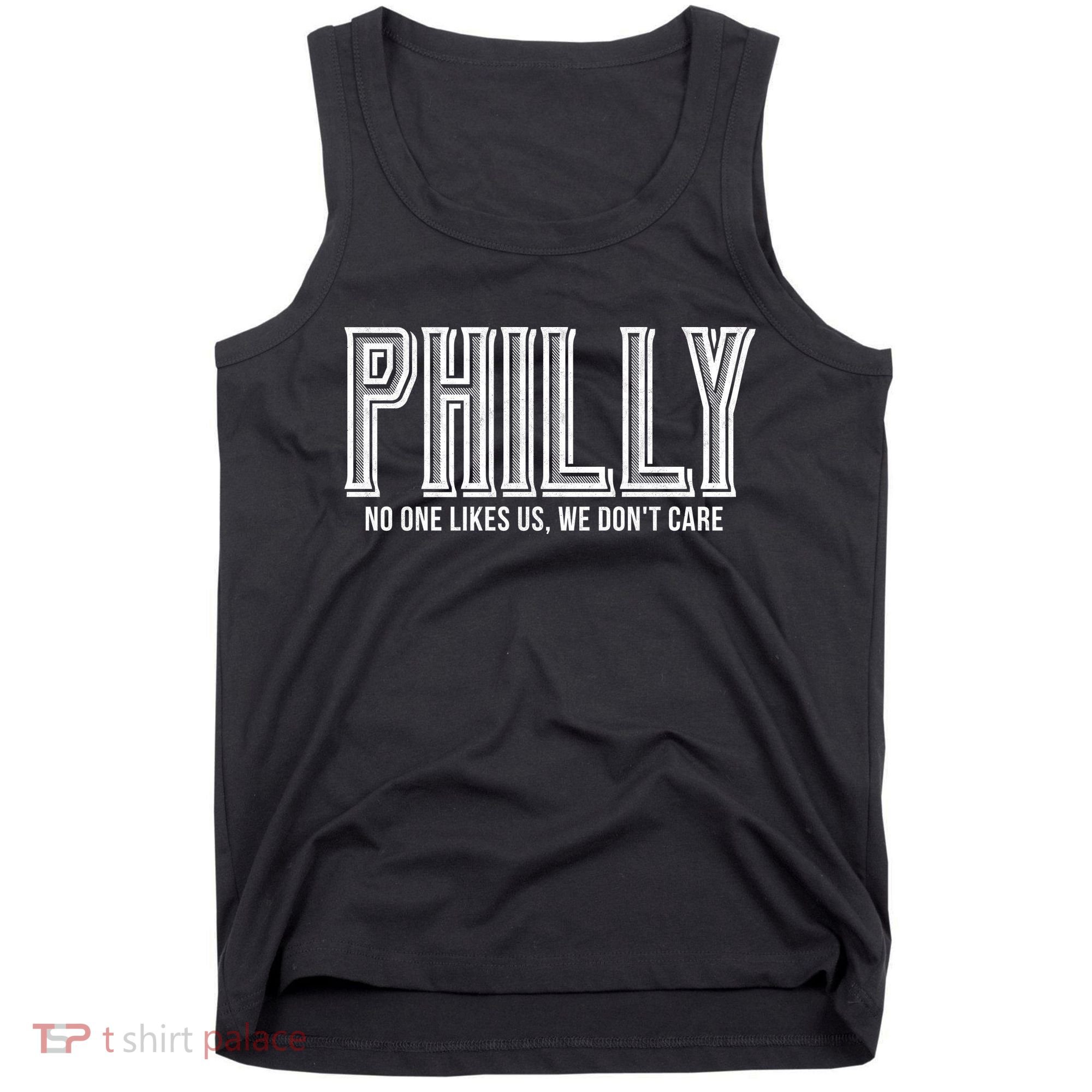 Philly Fan No One Likes Us We Don't Care Tank Top