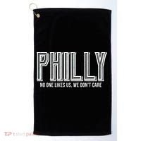 Philly Fan No One Likes Us We Don't Care Golf Towel thumb 0