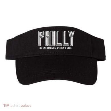Philly Fan No One Likes Us We Don't Care Visor