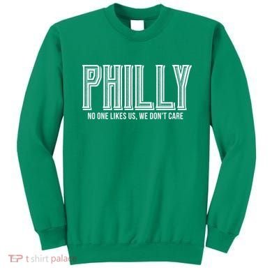 Philly Fan No One Likes Us We Don't Care Sweatshirt